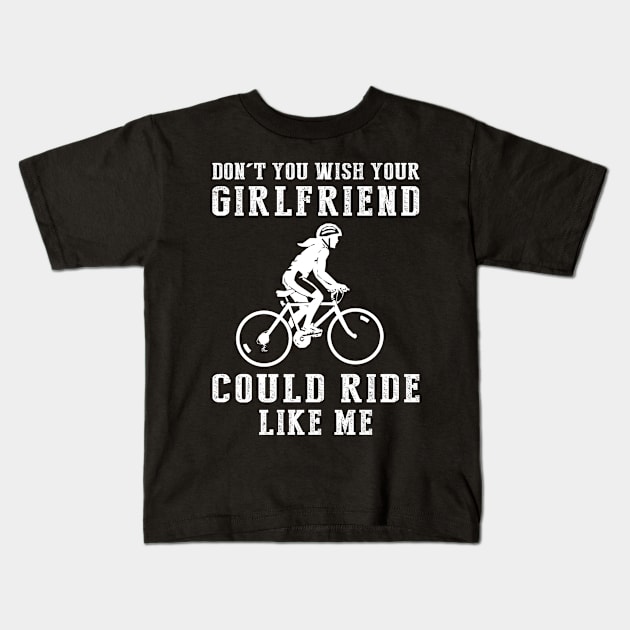 Pedal Power Fun: Don't You Wish Your Girlfriend Could Cycle Like Me? Kids T-Shirt by MKGift